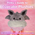 Cupcake Plush sewing Pattern + Tutorial Book I Digital PDF + Embroidery files
